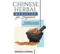 Chinese Herbal Medicine For Beginners