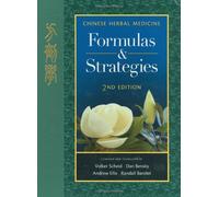 Chinese Herbal Medicine: Formulas & Strategies
