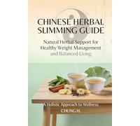 Chinese Herbal Slimming Guide: Natural Herbal Support for Healthy Weight Management and Balanced Living