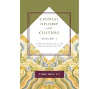 Chinese History and Culture: Sixth Century B.C.E. to Seventeenth Century