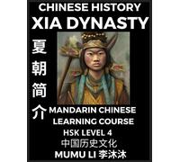 Chinese History Of Xia Dynasty - Mandarin Chinese Learning Course (Hsk Level 4), Self-Learn Chinese, Easy Lessons, Simplified Characters, Words, Idioms, Stories, Essays, Vocabulary, Poems, Confucianis