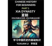 Chinese History (Part 1) - Xia Dynasty, Learn Mandarin Chinese Language And Culture, Easy Lessons For Beginners To Learn Reading Chinese Characters, Words, Sentences, Paragraphs, Simplified Character