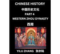Chinese History (Part 4) - Western Zhou Dynasty, Guide to Self-Learn, Easy Lessons for Beginner Students of Mandarin Language, Ancient Culture, Learn ... and Queens, Kids, Teens, Young and Adults,