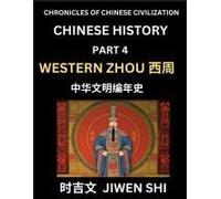 Chinese History (Part 4) - Western Zhou Dynasty, Learn Mandarin China's Language And Culture By Reading Practice, Pinyin, English, Hsk Preparation (Chinese Edition)