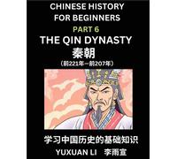 Chinese History (Part 6) - The Qin Dynasty, Learn Mandarin Chinese Language And Culture, Easy Lessons For Beginners To Learn Reading Chinese Characters, Words, Sentences, Paragraphs, Simplified Charac