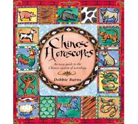 Chinese Horoscopes: An Easy Guide to the Chinese System of Astrology