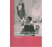 Chinese Identity, Ethnicity And Cosmopolitanism, Chinese Worlds Kwok B. Chan (Auteur)