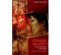 Chinese Identity In Post-Suharto Indonesia