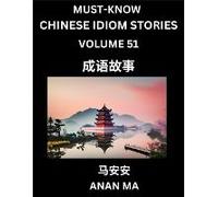 Chinese Idiom Stories (Part 51)- Learn Chinese History And Culture By Reading Must-Know Traditional Chinese Stories, Easy Lessons, Vocabulary, Pinyin, English, Simplified Characters, Hsk All Levels