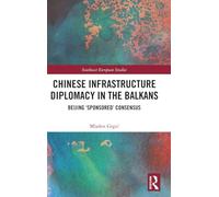 Chinese Infrastructure Diplomacy in the Balkans