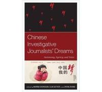 Chinese Investigative Journalists Dreams Marina Svensson, Elin Sather, Zhi,an Zhang (Auteur)