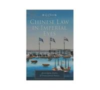 Chinese Law In Imperial Eyes