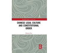 Chinese Legal Culture And Constitutional Order