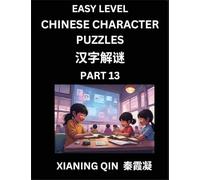 Chinese Lessons for Beginners (Volume 13)- Easy Brain Game and Activity Puzzles to Learn Mandarin Language With Simplified Chinese Characters, Kids, Teens, Young and Adults, HSK All Levels