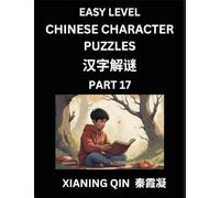 Chinese Lessons for Beginners (Volume 17)- Easy Brain Game and Activity Puzzles to Learn Mandarin Language With Simplified Chinese Characters, Kids, Teens, Young and Adults, HSK All Levels