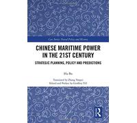 Chinese Maritime Power In The 21st Century