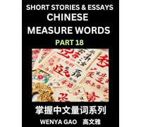 Chinese Measure Words (Part 18)- Learn Chinese Language and Culture by Reading Stories Made of Chinese Liangci Quantifiers, Simple & Easy Mandarin Chinese Lessons for Beginners