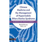 Chinese Medicine and the Management of Hypermobile Ehlers-Danlos Syndrome
