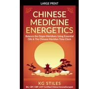 Chinese Medicine Energetics: Balance Organ Meridians Using Essential Oils & The Chinese Meridian Time Clock