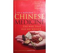 Chinese Medicine: The Web That Has No Weaver