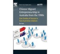 Chinese Migrant Entrepreneurship in Australia from the 1990s - [Version Originale] Jia Gao (Auteur)