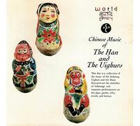 Chinese Music of the Han and the Uighurs