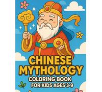 CHINESE MYTHOLOGY COLORING BOOK: FOR KIDS AGES 3-9