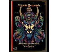 Chinese Mythology: Colouring Book for Teens and Adults