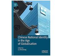 Chinese National Identity In The Age Of Globalisation