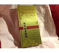 Chinese Natural Cures: Traditional Methods for Remedies and Prevention
