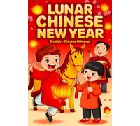 Chinese New Year Book for Kids Bilingual English-Chinese 20 Stories Collection Lunar New Year books Ages 8-13 About Courage, Friendship Kindness Chinese Festival Tales Culture Traditions for Children