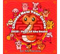 Chinese New Year Cuties Coloring Book: 2025 Year of the Snake