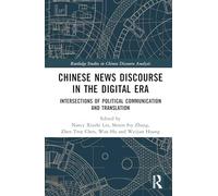 Chinese News Discourse in the Digital Era: Intersections of Political Communication and Translation