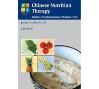 Chinese Nutrition Therapy: Dietetics in Traditional Chinese Medicine Tcm