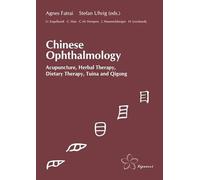 Chinese Ophthalmology: Acupuncture, Herbal Therapy, Dietary Therapy, Tuina and Qigong