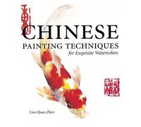 Chinese Painting Techniques For Exquisite Watercolor
