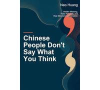 Chinese People Don't Say What You Think: Hidden Meaning, Polite Refusals, and Real Mandarin Conversation
