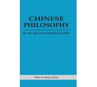 Chinese Philosophy in an Era of Globalization (Suny Series in Chinese Philosophy Abd Culture)