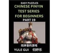 Chinese Pinyin Test Series For Beginners (Part 19) - Test Your Simplified Mandarin Chinese Character Reading Skills With Simple Puzzles