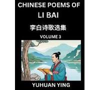 Chinese Poems Of Li Bai (Part 3)- Learn Mandarin Chinese Language And Culture By Reading Ancient Poetry