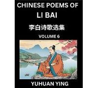 Chinese Poems Of Li Bai (Part 6)- Learn Mandarin Chinese Language And Culture By Reading Ancient Poetry
