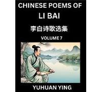 Chinese Poems Of Li Bai (Part 7)- Learn Mandarin Chinese Language And Culture By Reading Ancient Poetry