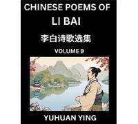 Chinese Poems Of Li Bai (Part 9)- Learn Mandarin Chinese Language And Culture By Reading Ancient Poetry