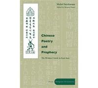 Chinese Poetry and Prophecy by Michel Strickmann Bernard Faure, Michel Strickmann (Auteur)