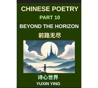 Chinese Poetry (Part 10)- Beyond the Horizon, A Bilingual Journey into Future, Possibility, and Mandarin Expression for Expats, HSK Compatible