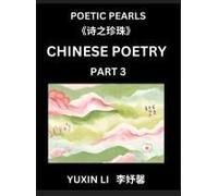 Chinese Poetry (Part 3)- Learn New Mandarin Chinese Poems With Simplified Characters And English Interpretations, Easy Lessons For Beginners To ... Language And Culture (Chinese Edition)
