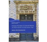 Chinese Porcelain in Colonial Mexico: The Material Worlds of an Early Modern Trade (Palgrave Studies in Pacific History) - [Version Originale] Inconnu (Auteur)