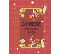 Chinese Practice Book: Tian Zi Ge Chinese Character Notebook For Practice Writing Chinese Exercise Workbook The Quick And Easy Way To Learn Mandarin Handwriting Characters