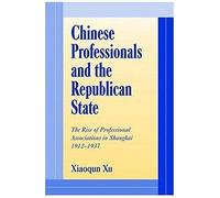 Chinese Professionals And The Republican State
