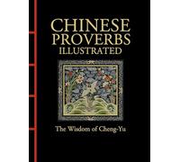 Chinese Proverbs Illustrated: The Wisdom of Cheng-Yu